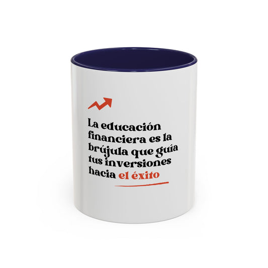 Motivational Accent Coffee Mug - Financial Education Inspiring Quote