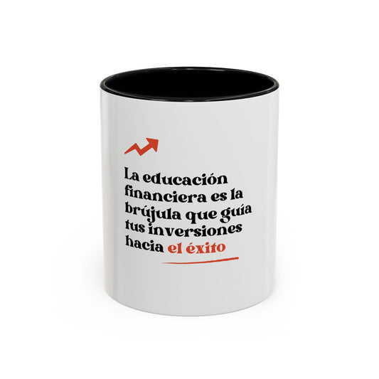 Motivational Accent Coffee Mug - Financial Education Inspiring Quote