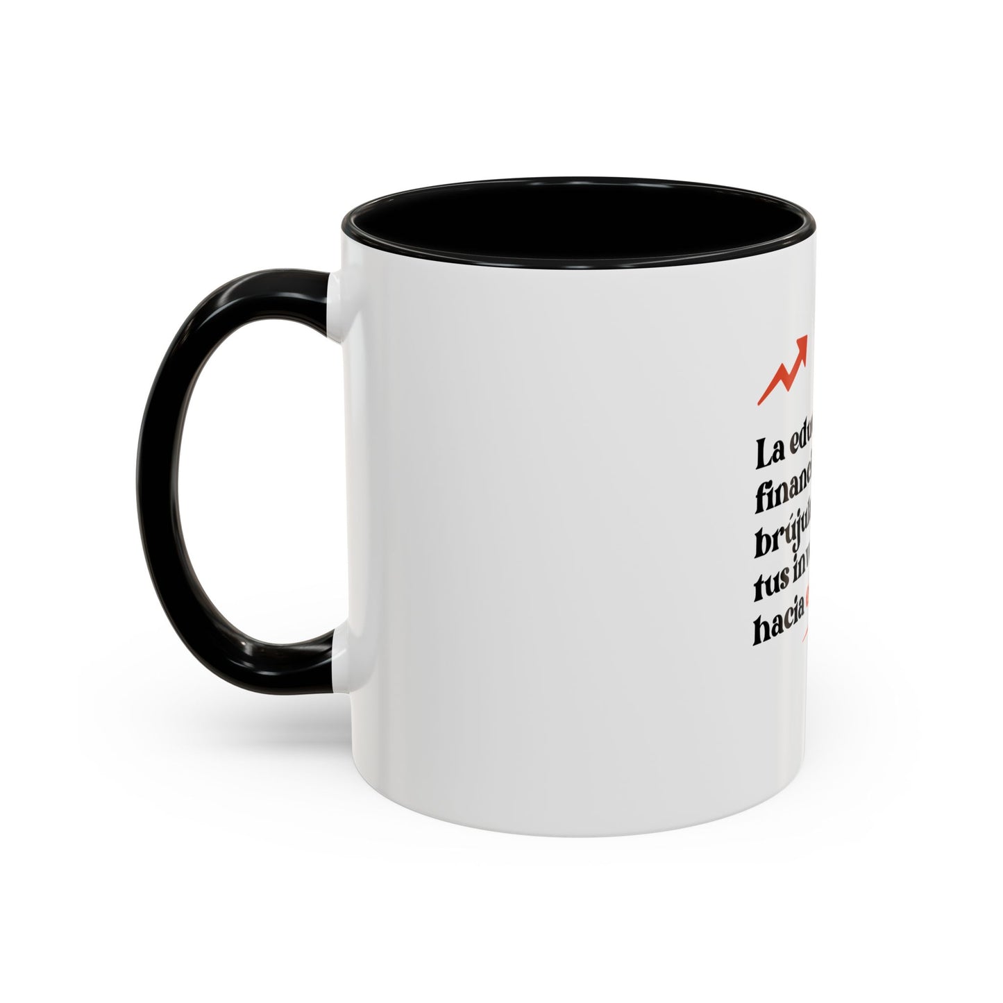 Motivational Accent Coffee Mug - Financial Education Inspiring Quote