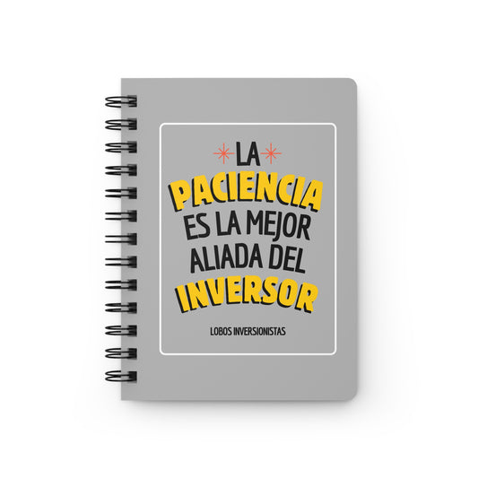 Inspirational Spiral Bound Journal – "La Paciencia es la Mejor Aliada del Inversor"