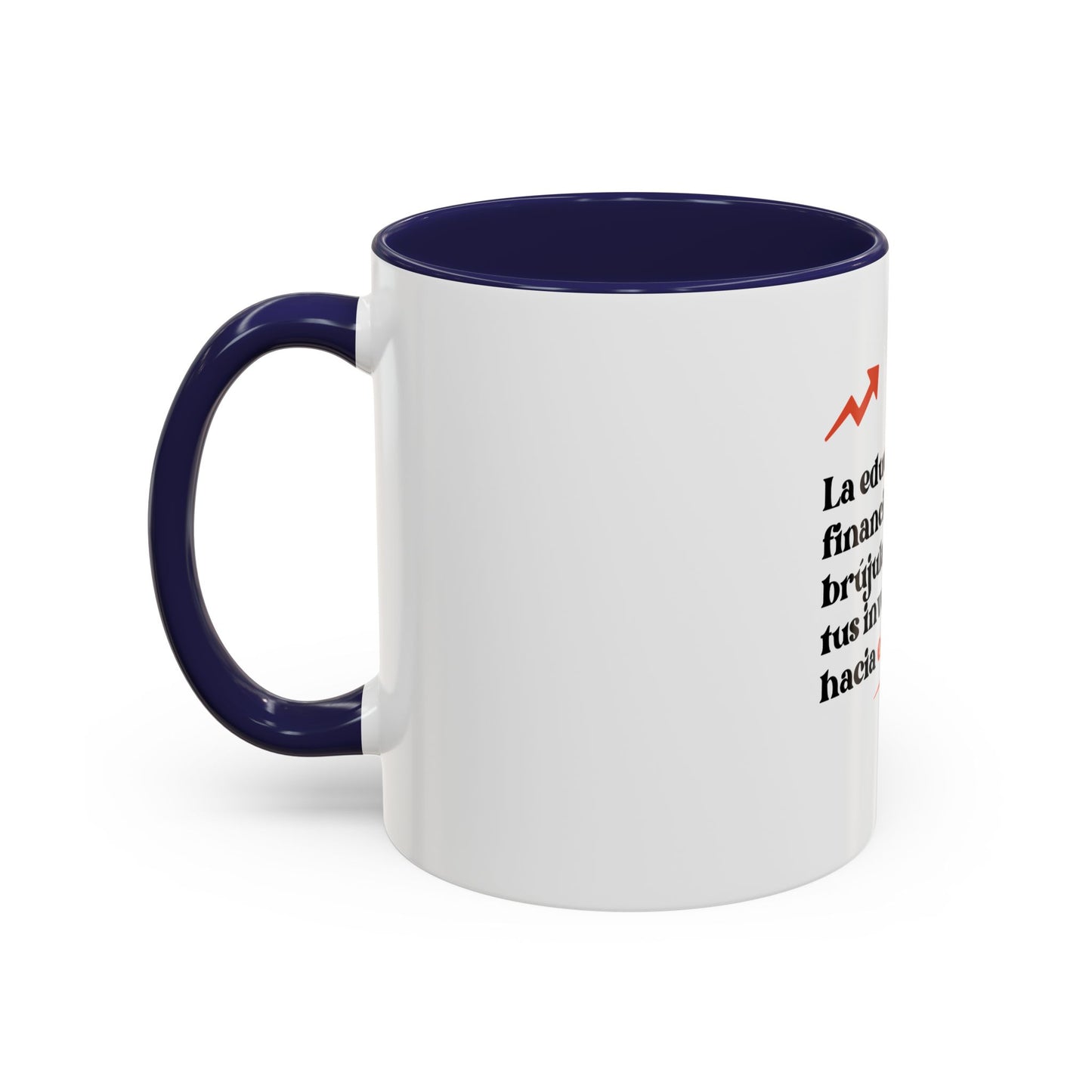 Motivational Accent Coffee Mug - Financial Education Inspiring Quote