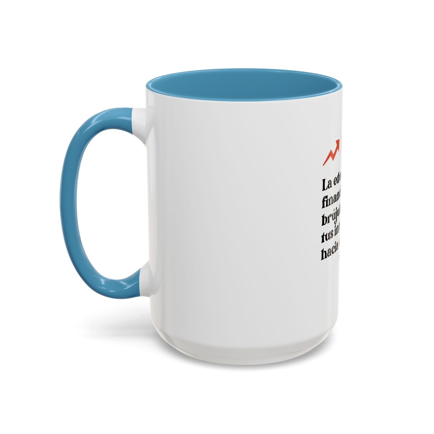 Motivational Accent Coffee Mug - Financial Education Inspiring Quote