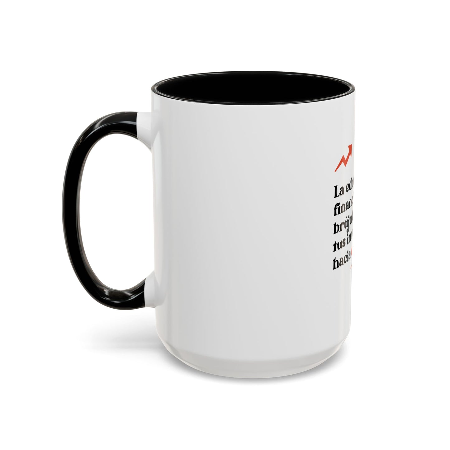 Motivational Accent Coffee Mug - Financial Education Inspiring Quote